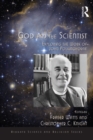 Image for God and the scientist: exploring the work of John Polkinghorne