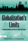 Image for Globalization&#39;s limits: conflicting national interests in trade and finance
