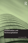 Image for Globalization and technocapitalism: the political economy of corporate power and technological domination