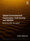Image for Global Environmental Governance, Civil Society and Wildlife: Birdsong After the Storm