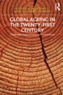 Image for Global ageing in the twenty-first century: challenges, opportunities and implications
