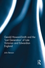 Image for Gerald Howard-Smith and the &#39;Lost Generation&#39; of late Victorian and Edwardian England