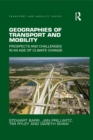 Image for Geographies of Transport and Mobility: Prospects and Challenges in an Age of Climate Change