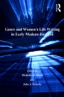 Image for Genre and women&#39;s life writing in early modern England
