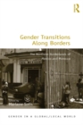 Image for Gender transitions along borders: the Northern borderlands of Mexico and Morocco