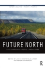 Image for Future North: The Changing Arctic Landscapes