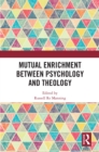 Image for Mutual Enrichment Between Psychology and Theology
