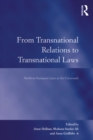 Image for From transnational relations to transnational laws: Northern European laws at the crossroads