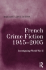 Image for French crime fiction, 1945-2005: investigating World War II