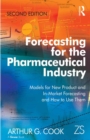 Image for Forecasting for the pharmaceutical industry: models for new product and in-market forecasting and how to use them