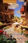 Image for Food transgressions: making sense of contemporary food politics