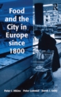Image for Food and the city in Europe since 1800