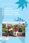 Image for Flamenco, regionalism, and musical heritage in southern Spain
