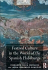 Image for Festival culture in the lands of the Spanish Habsburgs