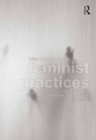 Image for Feminist practices: interdisciplinary approaches to women in architecture