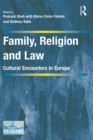 Image for Family, religion and law: cultural encounters in Europe