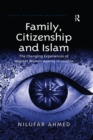 Image for Family, citizenship and Islam: the changing experiences of migrant women ageing in London