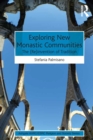 Image for Exploring new monastic communities: the (re)invention of tradition