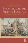 Image for Evangelicalism, piety, and politics: the selected writings of W.R. Ward