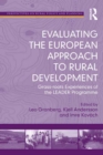 Image for Evaluating the European approach to rural development: grass-roots experiences of the LEADER programme