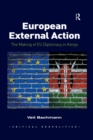 Image for European external action: the making of EU diplomacy in Kenya