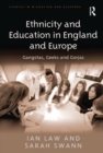 Image for Ethnicity and Education in England and Europe: Gangstas, Geeks and Gorjas