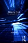 Image for Ethics in Crisis: Interpreting Barth&#39;s Ethics