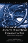 Image for Ethics and security aspects of infectious disease control: interdisciplinary perspectives
