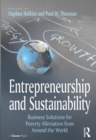 Image for Entrepreneurship and Sustainability: Business Solutions for Poverty Alleviation from Around the World