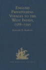 Image for English privateering voyages to the West Indies, 1588-1595: documents relating to English voyages to the West Indies, from the defeat of the Armada to the last voyage of Sir Francis Drake, including Spanish documents contributed by Irene A. Wright