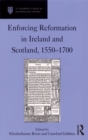 Image for Enforcing reformation in Ireland and Scotland, 1550-1700