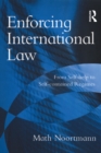 Image for Enforcing International Law: From Self-help to Self-contained Regimes