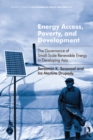 Image for Energy access, poverty, and development: the governance of small-scale renewable energy in developing Asia