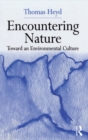 Image for Encountering nature: toward an environmental culture