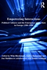 Image for Empowering interactions: political cultures and the emergence of the state in Europe 1300-1900