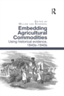 Image for Embedding agricultural commodities: using historical evidence, 1840s-1940s
