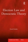 Image for Election law and democratic theory: by David Schultz.