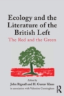 Image for Ecology and the literature of the British left: the red and the green