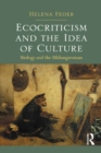Image for Ecocriticism and the idea of culture: biology and the bildungsroman