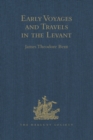 Image for Early voyages and travels in the Levant