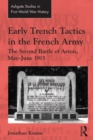 Image for Early Trench Tactics in the French Army: The Second Battle of Artois, May-June 1915