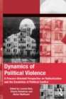 Image for Dynamics of political violence: a process-oriented perspective on radicalization and the escalation of political