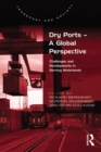 Image for Dry ports: a global perspective : challenges and developments in serving hinterlands