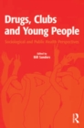 Image for Drugs, clubs and young people: sociological and public health perspectives