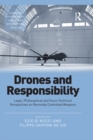 Image for Drones and responsibility: legal, philosophical and socio-technical perspectives on remotely controlled weapons