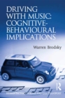 Image for Driving with music: cognitive-behavioural implications