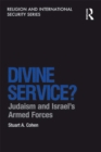 Image for Divine Service?: Judaism and Israel&#39;s Armed Forces