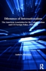 Image for Dilemmas of internationalism: the American Association for the United Nations and US foreign policy, 1941-1948
