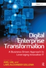 Image for Digital enterprise transformation: a business-driven approach to leveraging innovative IT