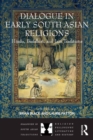 Image for Dialogue in early South Asian religions: Hindu, Buddhist, and Jain traditions